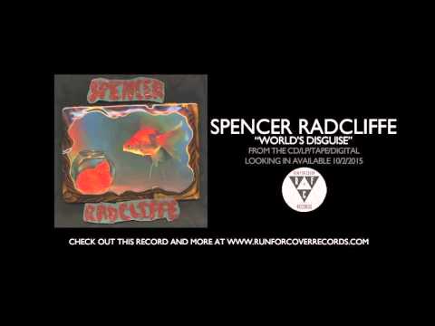 Spencer Radcliffe — Spencer Radcliffe - World's Disguise