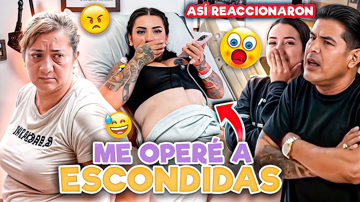 👨🏻‍⚕️🏩 ME OPERÉ A ESCONDIDAS DE MI FAMILIA Y ASÍ REACCIONARON 🥵 | Sofi Muñoz