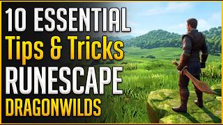 RuneScape Dragonwilds: 10 Essential Tips & Tricks Every Beginner Needs