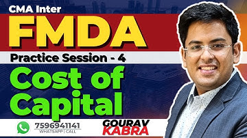 CMA Inter - Financial Management | Practice Batch | Cost of Capital | Gourav Kabra