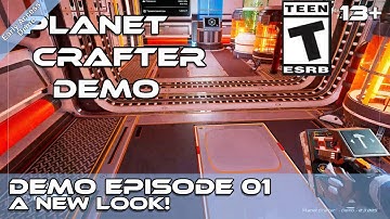 Planet Crafter (Demo Episode 01) A New Look!