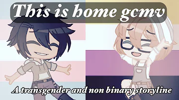 This is home a transgender and non binary storyline #gcmv