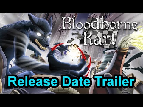 Bloodborne Kart Release Date Trailer