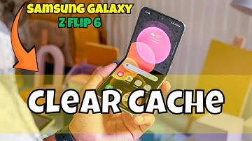 Samsung Galaxy Z Flip 6 How to Clear Cache
