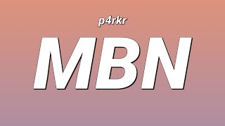 p4rkr - mbn (Lyrics)