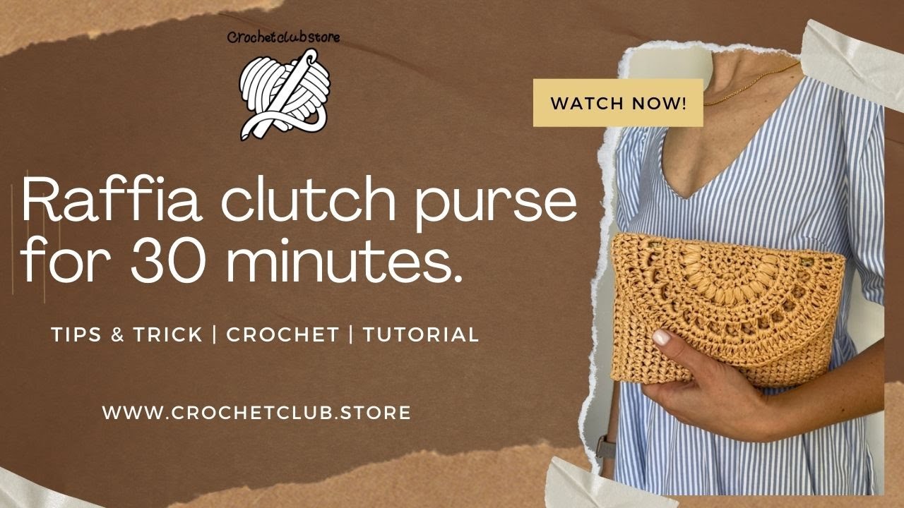 How to crochet Raffia Clutch Purse