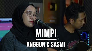 MIMPI - ANGGUN C SASMI (LIVE COVER INDAH YASTAMI)