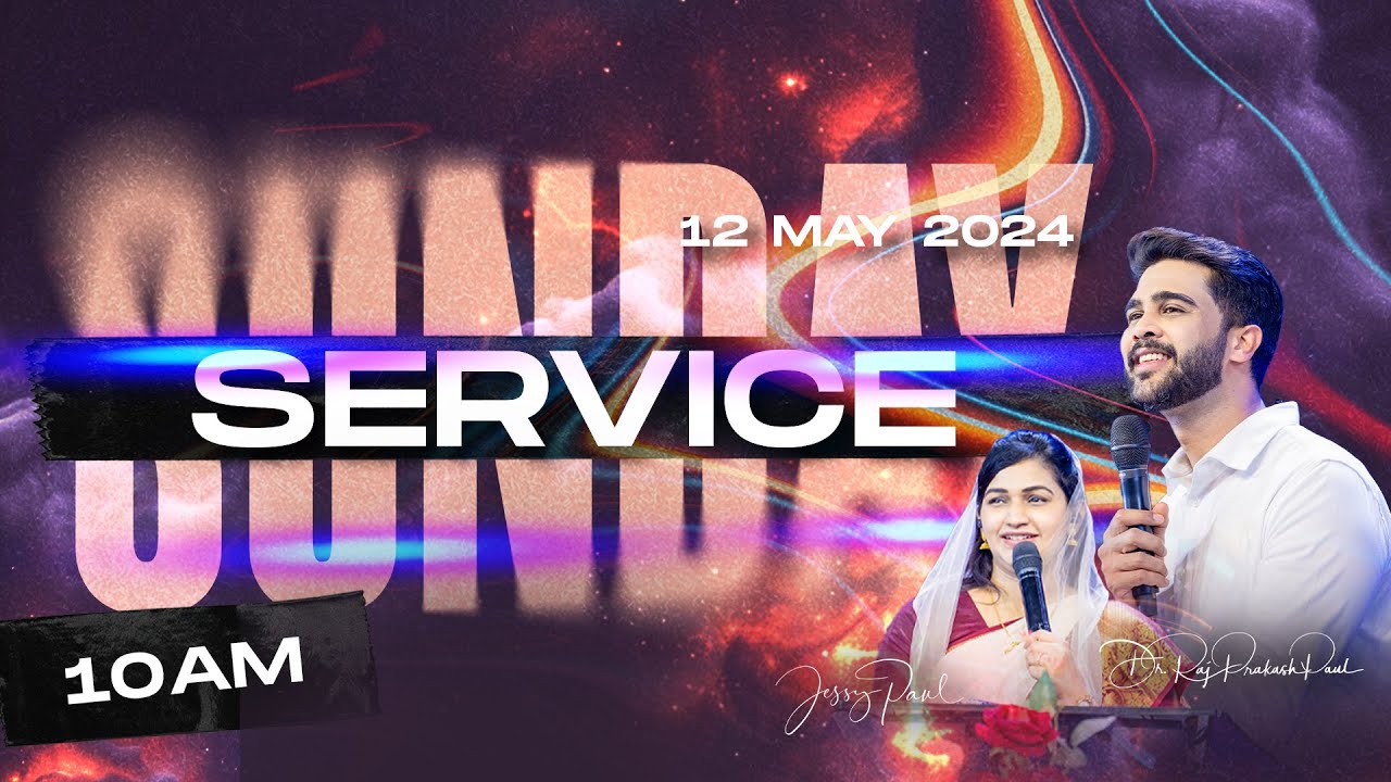 Sunday Second Service Live  12th May 2024  Raj Prakash Paul  Jessy Paul