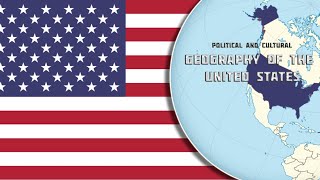 Political and Cultural Geography of the United States