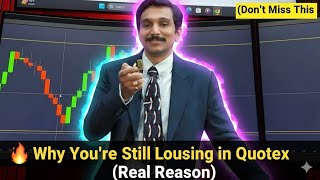 Why You’re Still Losing in TRADING 🤔| Binary Option Trading Strategy | Quotex Trading Strategy |