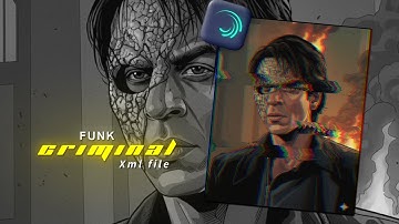 Funk criminal- free xml preset alight motion | 