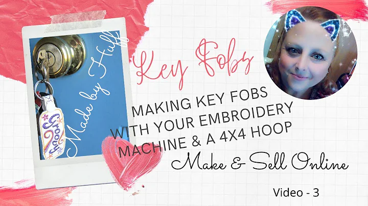 Making Key Fobs using your Embroidery Machine & 4x...