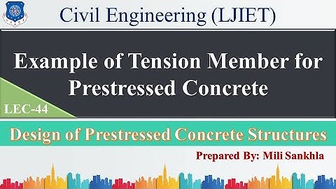 Lec- 44 _Example ofTension Member for Prestressed Concrete| Design of Prestressed concrete Structure