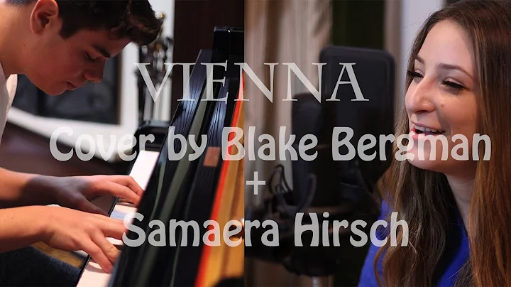 VIENNA - BILLY JOEL COVER - BLAKE BERGMAN + SAMAER...