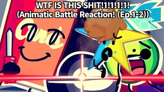 Animatic Battle Reaction! (Ep. 1-2)