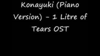 Konayuki (Piano Version) - 1 Litre of Tears OST