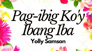 Pag-ibig Ko'y Ibang Iba - Yolly Samson | Lyrics chords