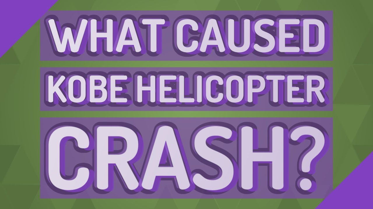 What caused Kobe helicopter crash? - YouTube