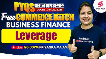 UGC NET Dec 2023 | Commerce | Business Finance | Leverage | Priyanka Ma