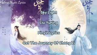 Download lagu Sky Light - Liu Yuning (Pinyin) Ost The Journey Of Chong Zi #ostthejourneyofchongzi