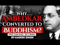 Why did dr b r ambedkar choose buddhism over islam and christianity  upsc gs1
