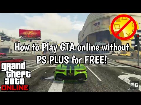 How To Play GTA Online FREE Without PS PLUS in 2022 (NO PS PLUS