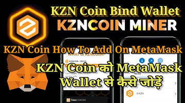 "Revealed! Connecting KZN Coin to Your Metamask Wallet - Here