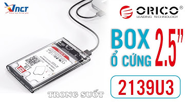 Box ổ cứng trong suốt 2.5" ORICO 2139U3 - CHÍNH HÃNG ORICO