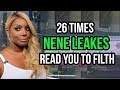 26 Times NeNe Leakes Read You To Filth