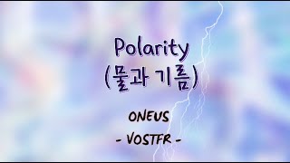 [VOSTFR] ONEUS - Polarity (물과 기름)