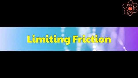 Friction || Limiting Friction