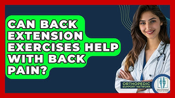 Can Back Extension Exercises Help With Back Pain? - Orthopedic Support Network