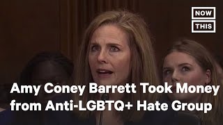Amy Coney Barrett Accepted Money from Anti-LGBTQ+ Hate Group | NowThis