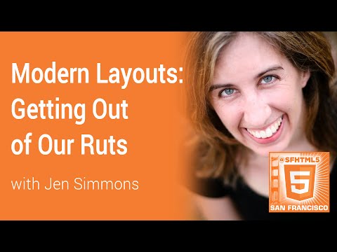 Modern Layouts: Getting Out Of Our Ruts With Jen Simmons