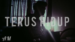Izzal Anuar - Terus Hidup Cover by AM