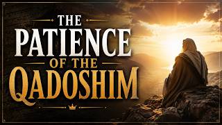Live Sabbath Services The Patience of the Qadoshim August 22nd, 2026