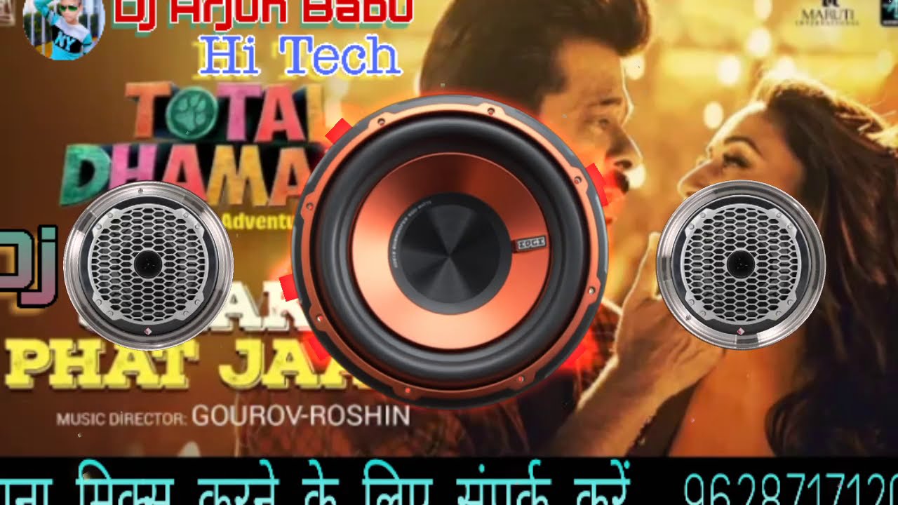 Dj New Hindi song Speaker Phat Jaaye Total Dhamaal  Hard Bass Mix by Dj Arjun Babu Hi Tech Rajediha