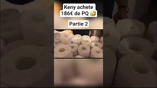 keny achete 186€ de PQ 🤣#shorts #partie2