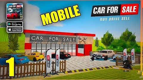 Car For Sale simulator 2023 mobile gameplay walkthrough part 1 (Android iOS)