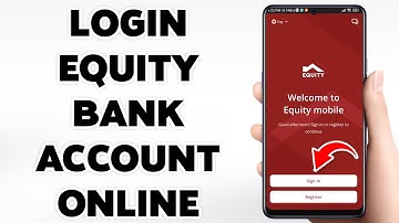 How To Login Equity Bank Account Online 2025 | Sign In Equity Bank Mobile Banking Account