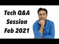 Tech Q&A Session Feb 2021 This Is Crazy