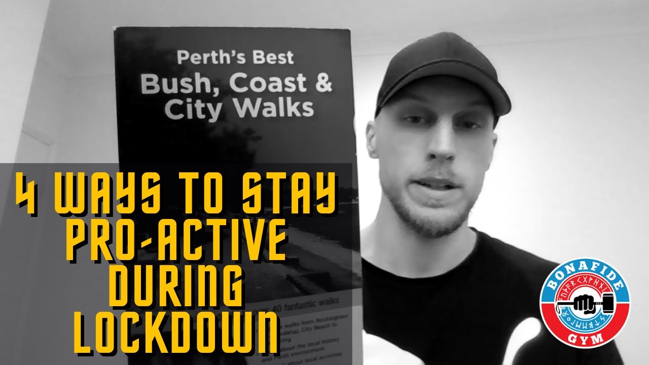 4 Ways to Stay Pro Active During Lockdown