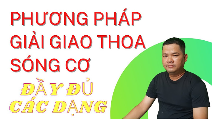 Phương pháp giải bài tập giao thoa sóng cơ năm 2024