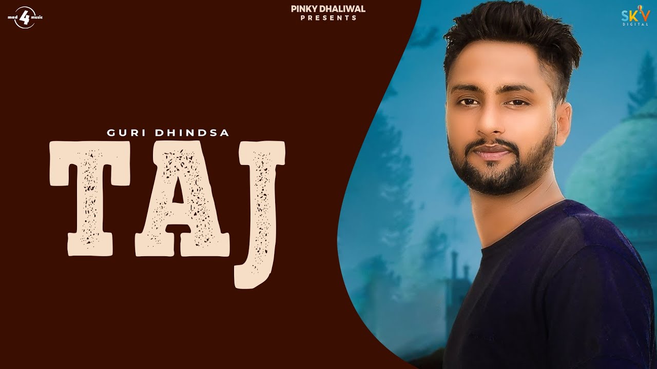 TAJ (Lyrical Video) GURI DHINDSA New Punjabi Songs