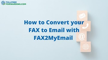 How to Convert FAX to Email with FAX2MyEmail | TollFreeForwarding.com