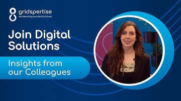 Join Digital Solutions: Insights from Future Colleagues | Gridspertise