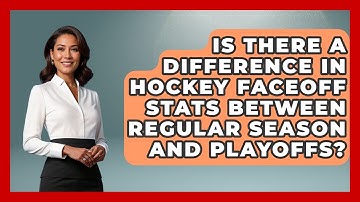 Is There a Difference in Hockey Faceoff Stats Between Regular Season and Playoffs?