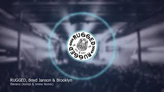 RUGGED, Boyd Janson & Brooklyn - Banana (Kempi & Immo Remix)