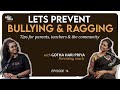 Lets Prevent Bullying &amp; Ragging - tips for parents &amp; responsible adults - wit Gotha Haripriya, coach