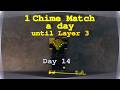 1 Chime Match a day until Layer 3 | #14 | Deepwoken
